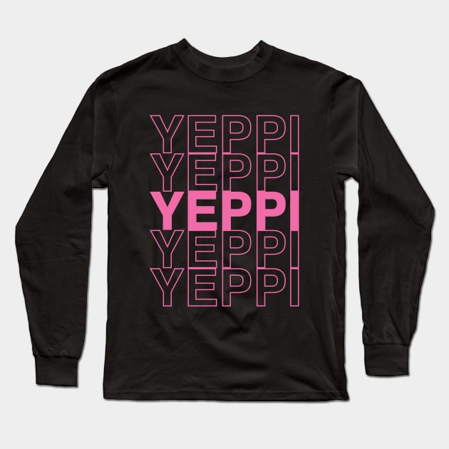 Yeppi: Pretty And Happy Long Sleeve T-Shirt by inotyler